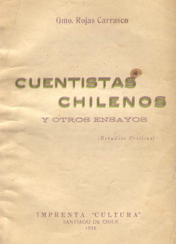 Cuentistas Chilenos Y Otros Ensayos - Gmo. Rojas Carrasco.