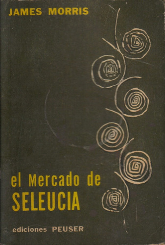 El Mercado De Seleucia / James Morris