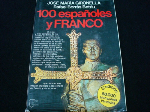 José María Gironella, 100 Españoles Y Franco, Editorial