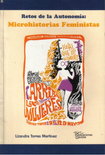 Retos De La Autonomía : Microhistorias Feministas  L. Torres