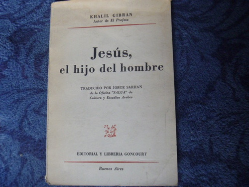 Khalil Gibrán, Jesús, El Hijo Del Hombre, Goncourt.