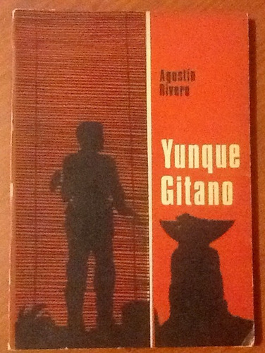 Yunque Gitano. Agustín Rivero. Firmado 1a. Edición