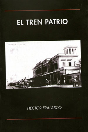 Tren Patrio. Héctor Fralasco (v)