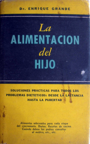 Dr. Enrique Grande - La Alimentacion Del Hijo - Fabril (Usado)