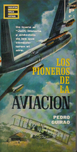 Los Pioneros De La Aviación / Pedro Guirao