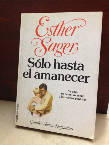 Solo Hasta El Amanecer - Esther Sager - Ed. Martínez Roca