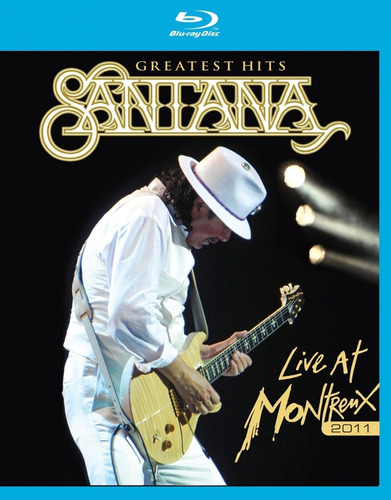 Blu Ray Santana Greatest Hits Live At Montreux 2011