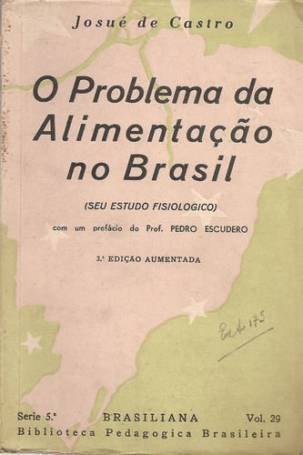 O Problema Da Alimentacao No Brasil - Josue De Castro