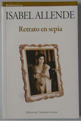 Retrato En Sepia / Casa De Los Espiritus / Travesuras De La 