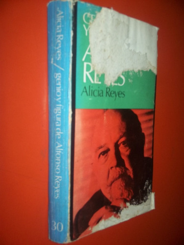 Genio Y Figura De Alfonso Reyes De Alicia Reyes