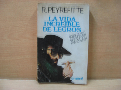 La Vida Increible De Legros De R. Peyrefitte