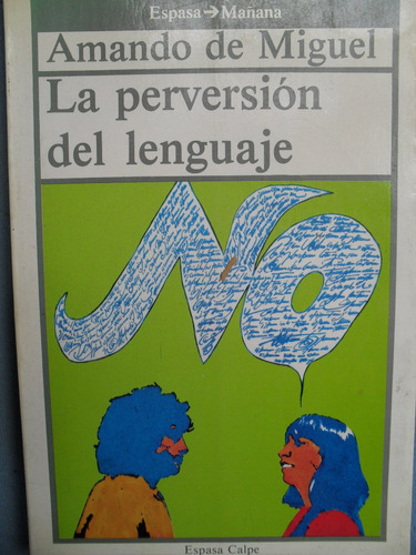 Amando De Miguel - La Perversion Del Lenguaje