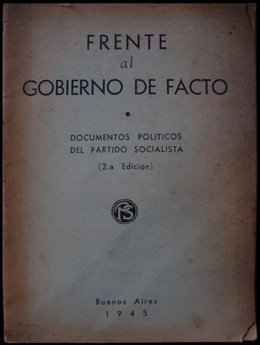 Frente Al Gobierno De Facto. 2da Edición. 1945. 48n 994