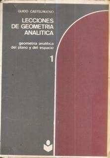 Lecciones De Geometría Analítica Tomo 1 Guido Castelnuovo