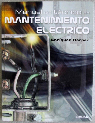 Manual Del Técnico En Mantenimiento Eléctrico / Limusa