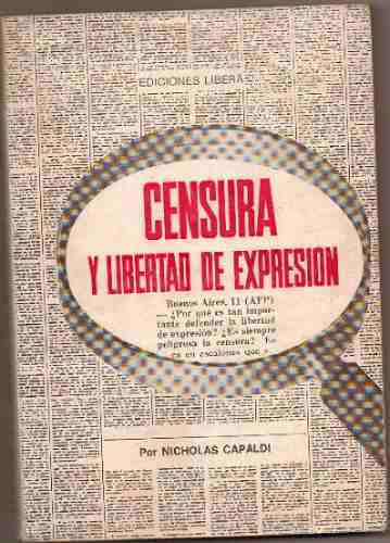 Censura Y Libertad De Expresión. Nicholas Capaldi. 1973