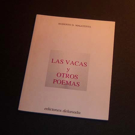 Las Vacas Y Otros Poemas . Roberto D Malatesta