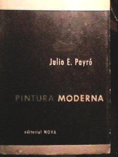 Julio E Payró - Pintura Moderna