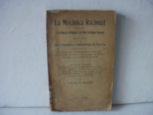 La Mecánica Racional -aplicada  Massioti- Único-  Año 1910 