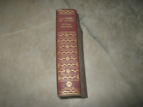 Novelas Escogidas De J.m. Ferreira De Castro,aguilar,1959