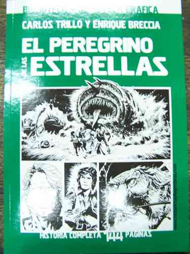 El Peregrino De Las Estrellas * C. Trillo Y Enrique Breccia
