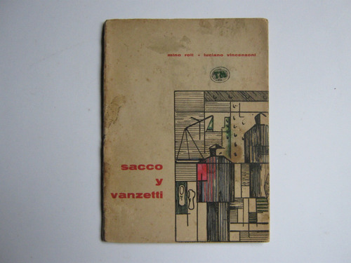 Sacco Y Vanzetti, Obra Teatral,montevideo 1962