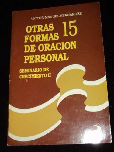 Otras 15 Formas De Oracion Personal - Victor M. Fernandez