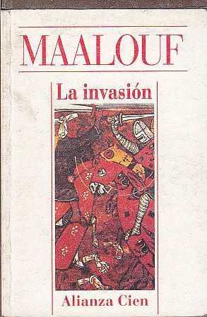 Imagen 1 de 3 de La Invasion (1096 - 1100) - Amin Maalouf (alianza Cien) Arte