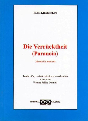 Paranoia - Emil Kraepelin ( Die Verrucktheit) Psiquiatria