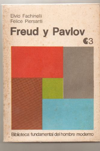 Freud Y Pavlov, De Elvio Fachinelli Y Felice Piersanti. 1971