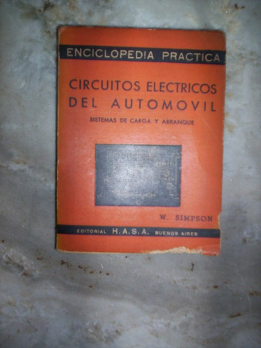 Sistemas Electricos Del Automovil Por  W. Simpson Año 1943