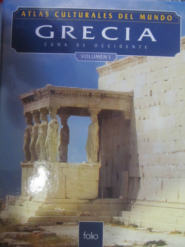 El Arcon Atlas Culturales Del Mundo Grecia Cuna De Occidente