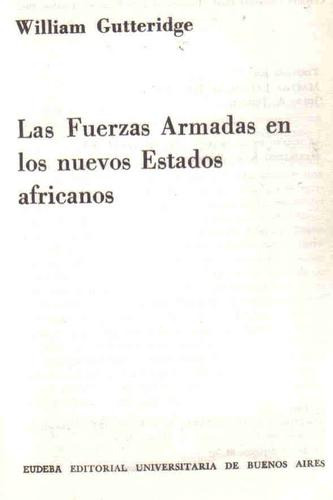 Fuerzas Armadas Nuevos Estados Africanos -gutteridge -eudeba