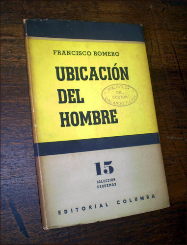 Ubicacion Del Hombre _ Francisco Romero - Columba / 1954