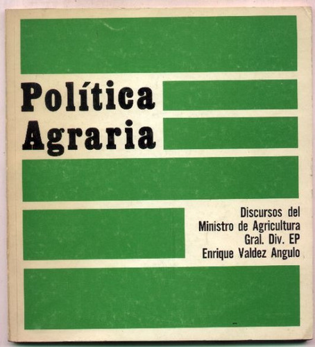 Política Agraria - Discursos Ministro Valdez Angulo