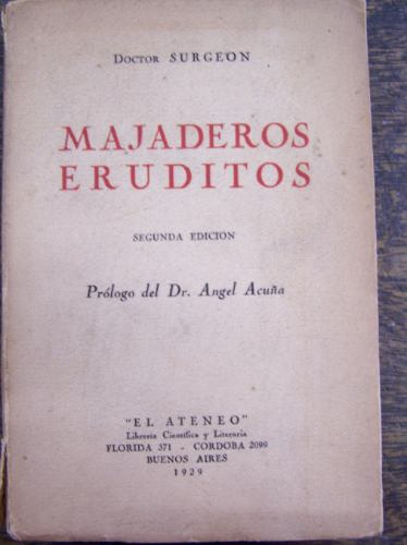 Majaderos Eruditos * Doctor Surgeon * El Ateneo 1929 *