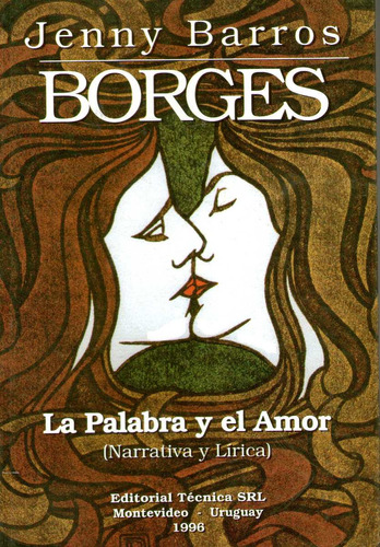 La Palabra Y El Amor (narrativa Y Lírica) J. Barros / Borges