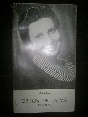 Gilda Paz  Firmado Y Dedicado Gritos Del Alma Poemas 1969