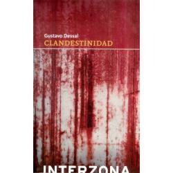 Clandestinidad - Gustavo Dessal - Ed. Interzona