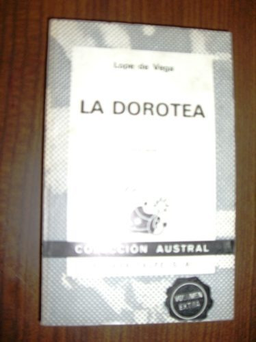 Lope De Vega   La Dorotea   Austral