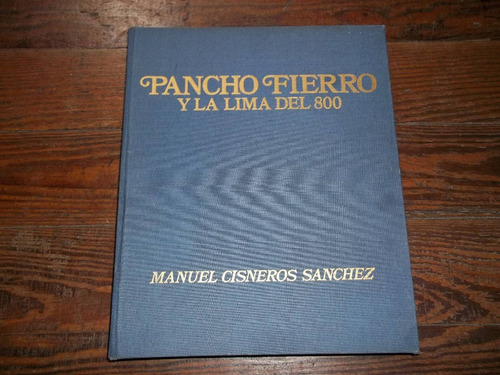 Pancho Fierro Y La Lima Del 800,por M.cisneros Sanchez 1975