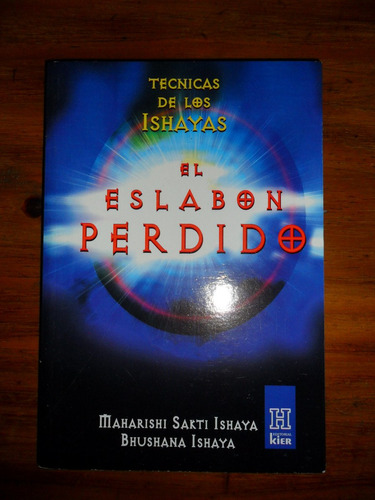 Tecnicas De Los Ishayas El Eslabon Perdido Usado