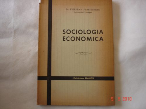 Sociología Económica - Dr. Friedrich Furstenberg