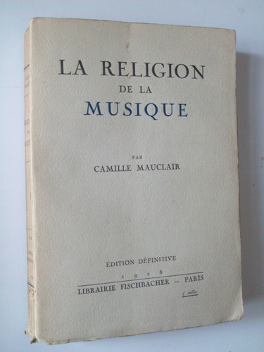 La Religion De La Musique Camille Mauclair 1928  Francés (15