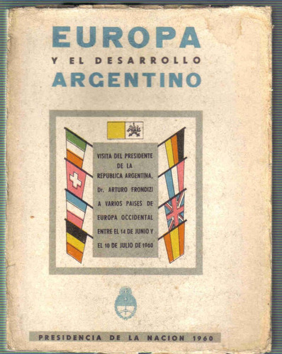 Europa Y El Desarrollo Argentino - Presidencia De La Nacion