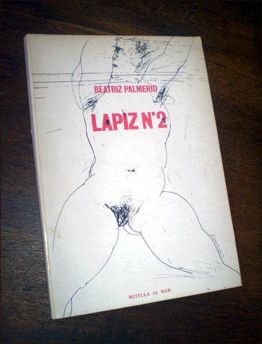 Lapiz Numero 2 _ Beatriz Palmerio - Botella Al Mar / Poesia