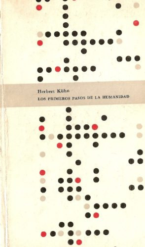 Los Primeros Pasos De La Humanidad - Herbert Kuhn