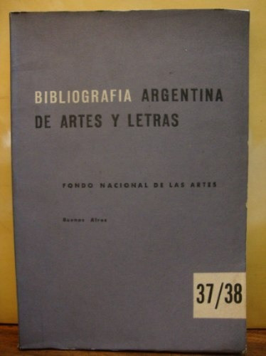 Bibliografía Argentina De Artes Y Letras 37/38