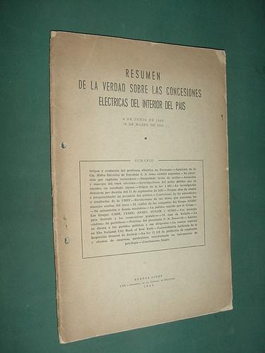 Resumen Verdad Concesiones Electricas Argentina 1945 Peron