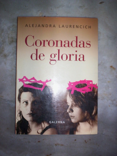 Alejandra Laurencich Coronadas De Gloria